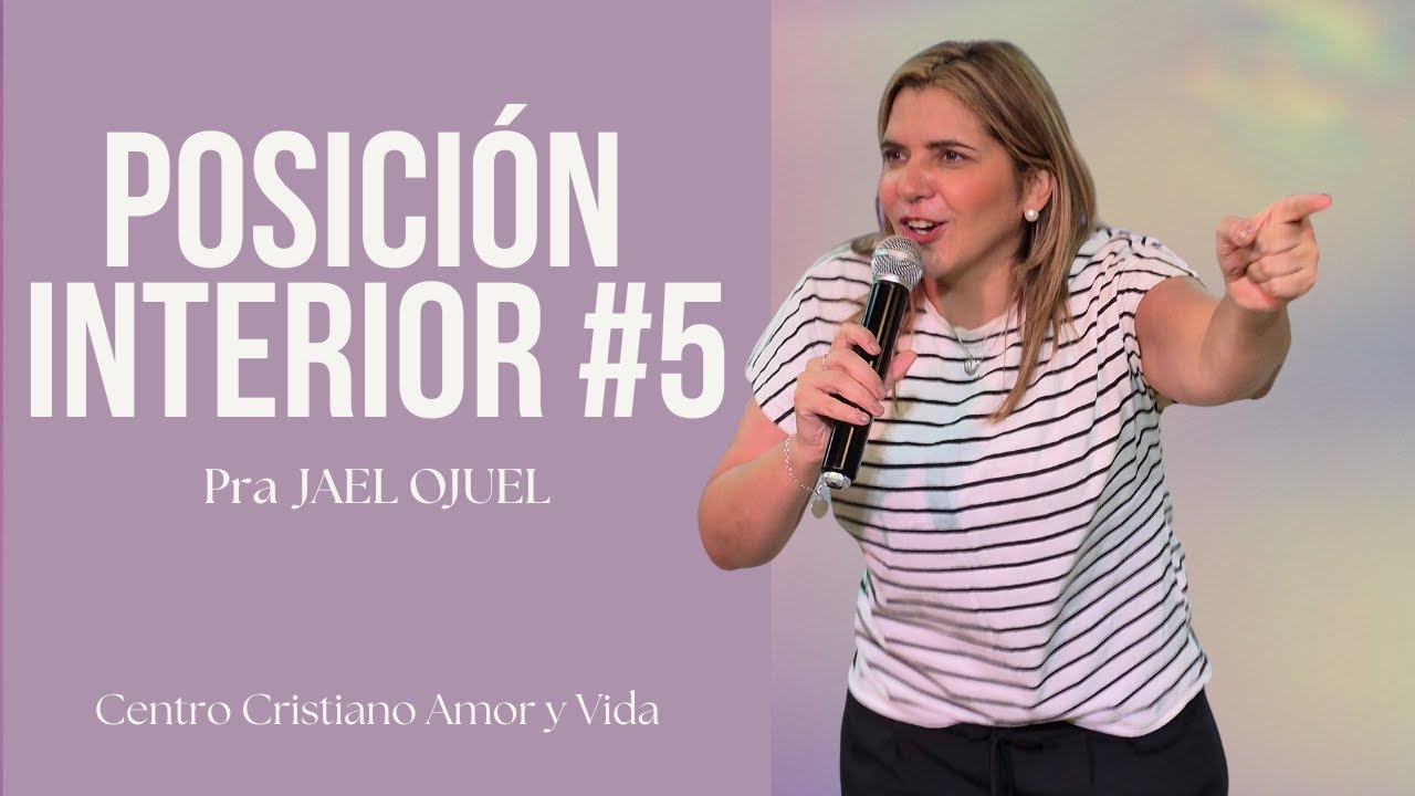 POSICIÓN INTERIOR PARTE #5 | Pra JAEL OJUEL | Domingo 18/01/26