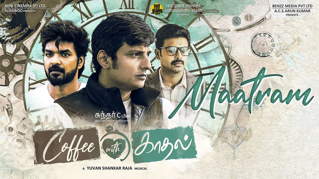 Maatram Lyrical Video | Coffee With Kadhal | Sundar C | Yuvan Shankar Raja | Jiiva | Jai | Srikanth