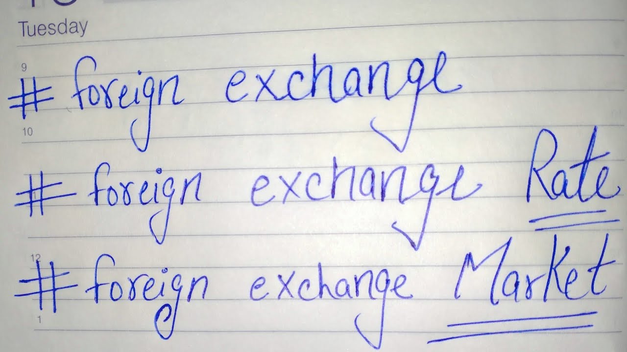 Foreign Exchange ~ Importances , Elements | Foreign Exchange Rate ~ types | Foreign Exchange Market