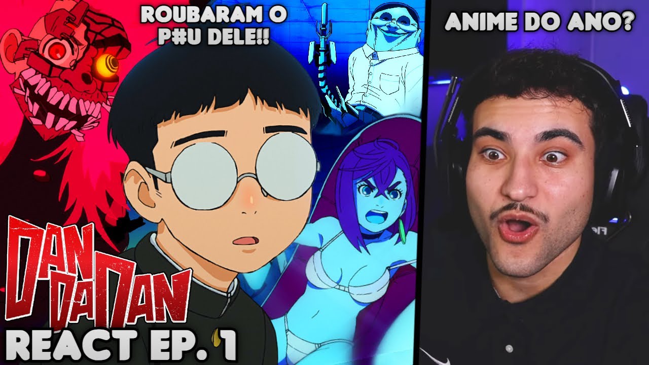 ROUBARAM O P4U DELE??? DANDADAN É INCRÍVEL!! React Dandadan EP. 1