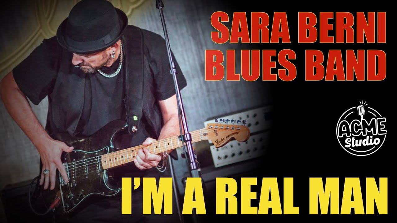 Sara Berni Blues Band - I'm a real man