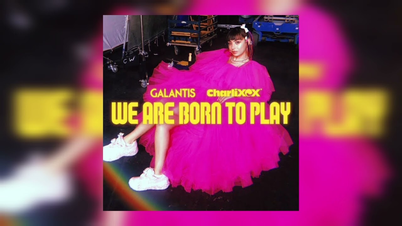 Galantis, Charli XCX - We Are Born To Play  (Audio Extended by WemiZ)