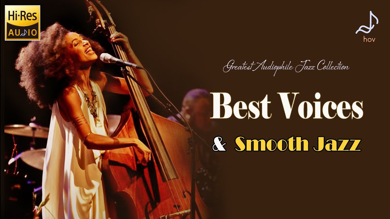 Best Audiophile Jazz Voices & Instrument Piano Jazz Collection - Audiophile Jazz