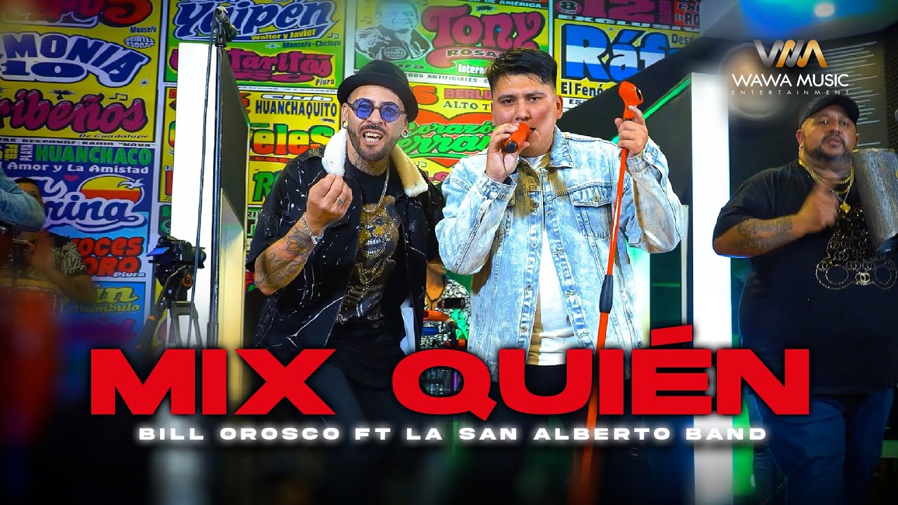 Mix Qui&eacute;n / D&oacute;nde Est&aacute;s Amor / Chica Rap - Bill Orosco ft. La San Alberto Band (Session Live 2025)