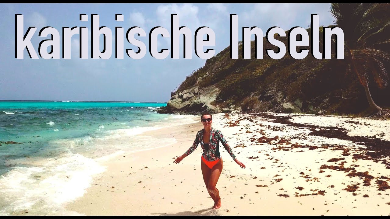 Karibische Inseln Teil 1 - Segeln in der Karibik