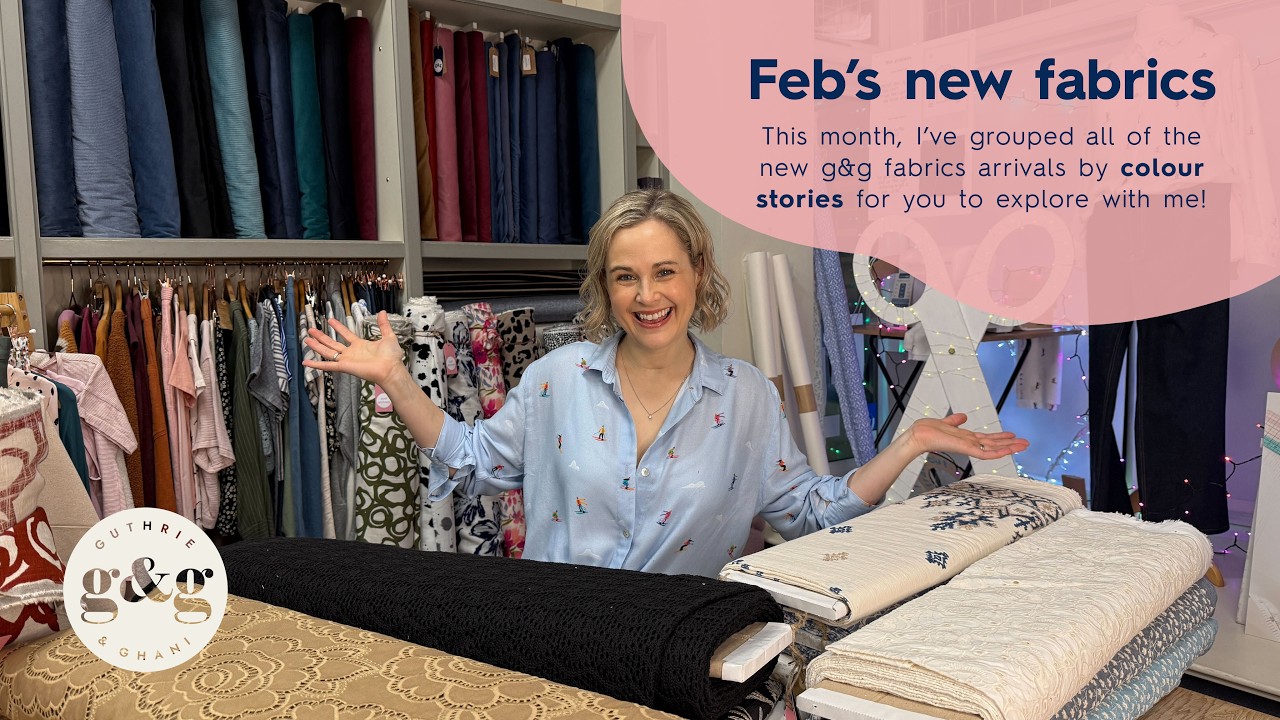 Come Fabric Shopping With Lauren Guthrie | February 2026 New Arrivals