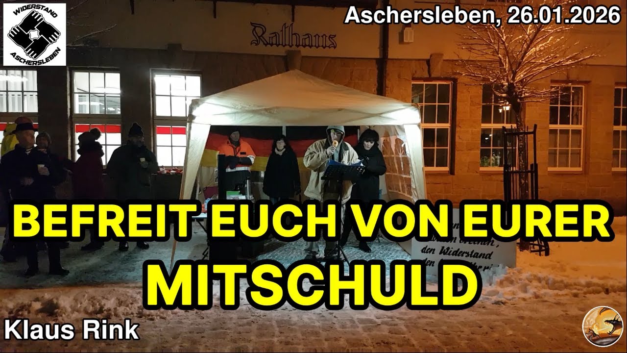 Befreit Euch von Eurer Mitschuld - Klaus Rink I Aschersleben I 26.01.2026 I
