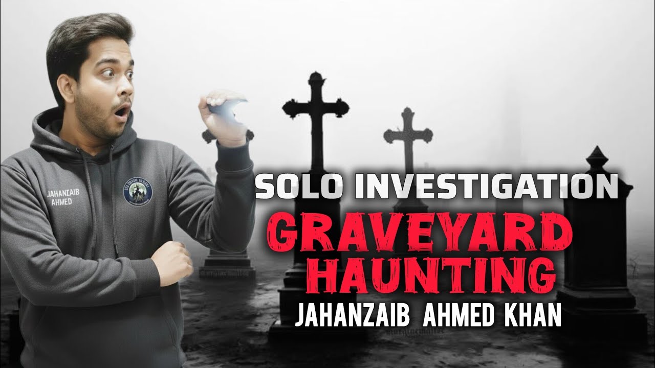 Solo Investigation Qabrustan Me Jinnat Ka Baseera | Pakistan First Live Investigatir Jahanzaib Ahmed