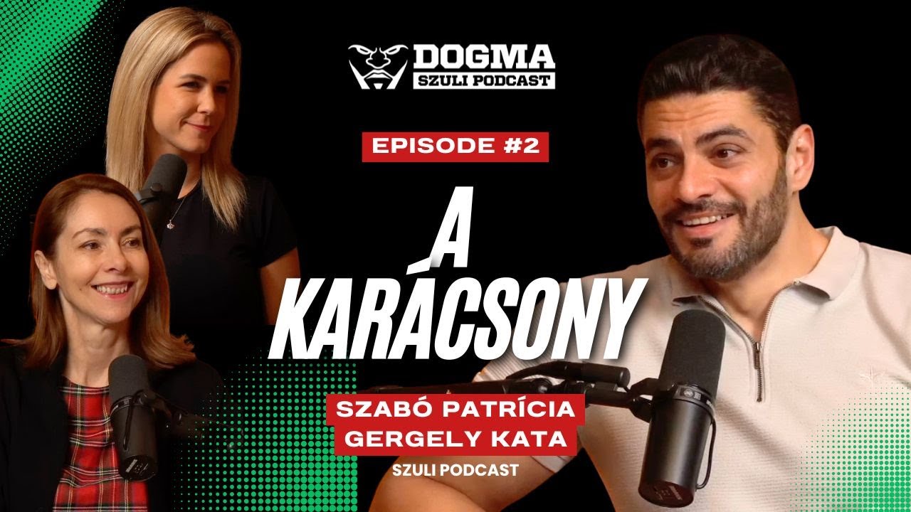DOGMA PODCAST | TÉMA: A KARÁCSONY | Vendégek: Szabó Patrícia és Gergely Kata