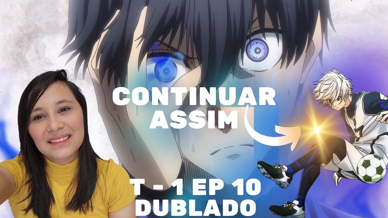 BLUE LOCK EPISÓDIO 10 DUBLADO PT - BR [REACT] COM HANNAH