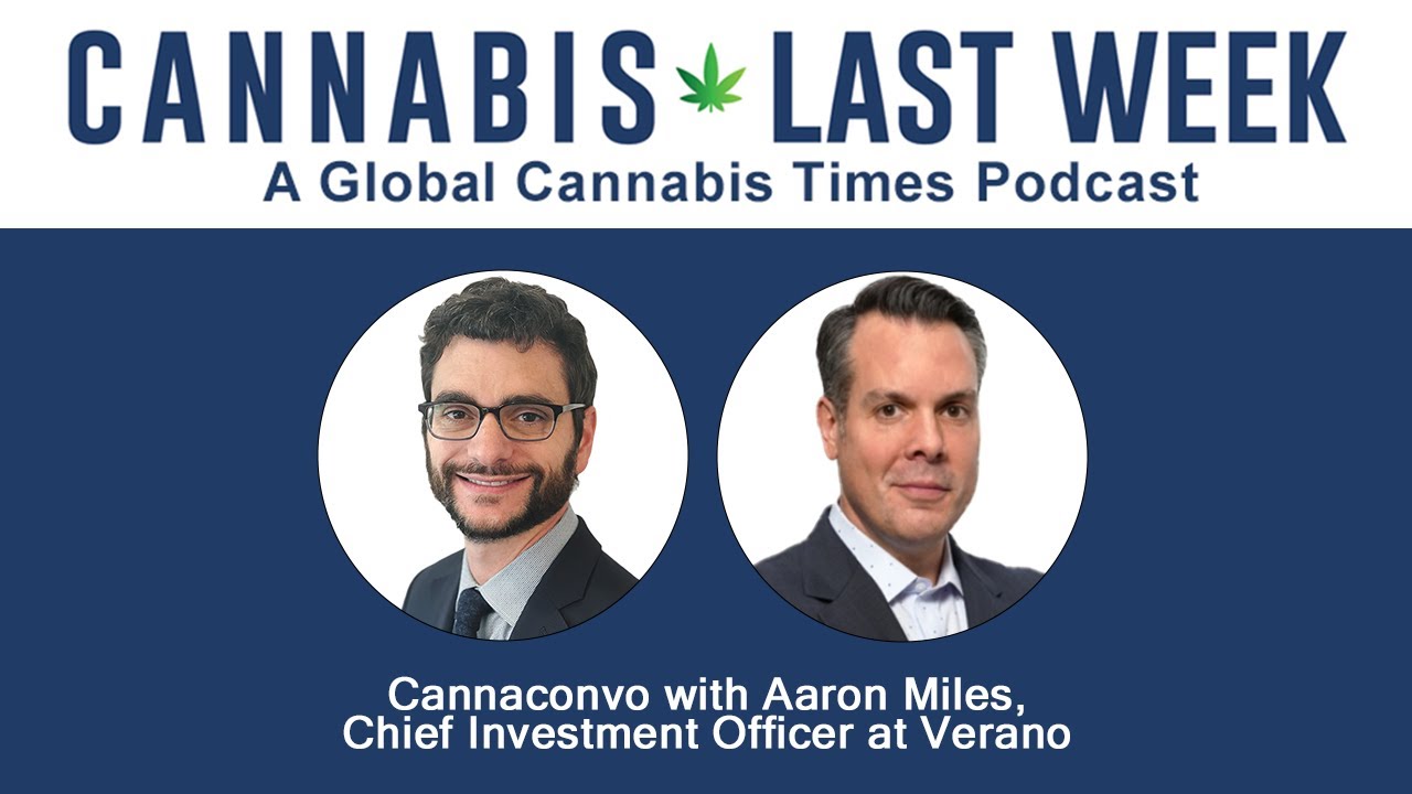 Cannaconvo with Aaron Miles, Chief Investment Officer at Verano