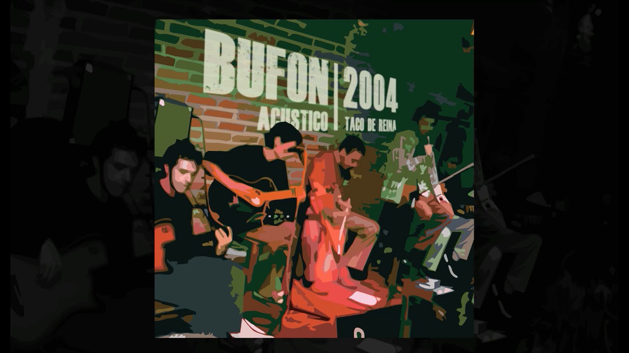 Bufón - La Octava de Octavio (Acústico en Taco de Reina / 2004)