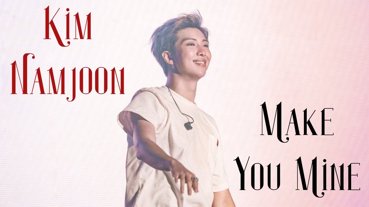Kim Namjoon | Make You Mine | BTS | FMV | Edit