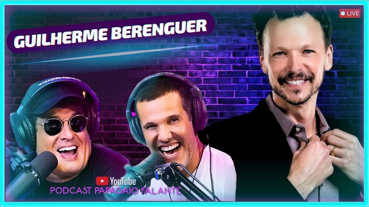 Guilherme Berenguer | Podcast Papagaio Falante