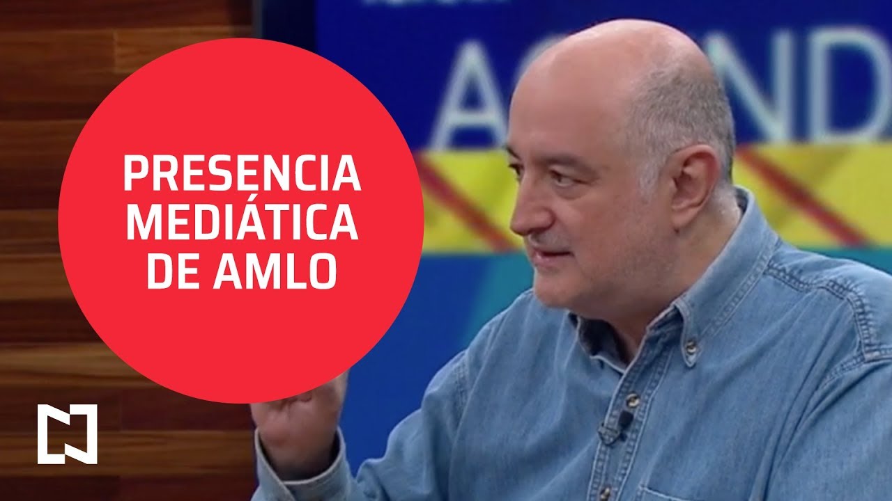 AMLO y su presencia medi&aacute;tica - Agenda P&uacute;blica