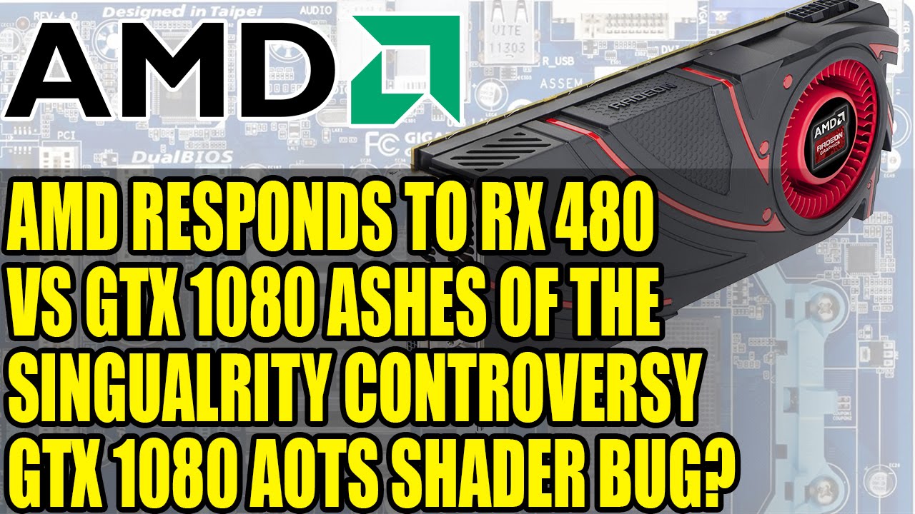 AMD responds to RX 480 Vs GTX 1080 Ashes Of The Singualrity Controversy | GTX 1080 AOTS Shader Bug?