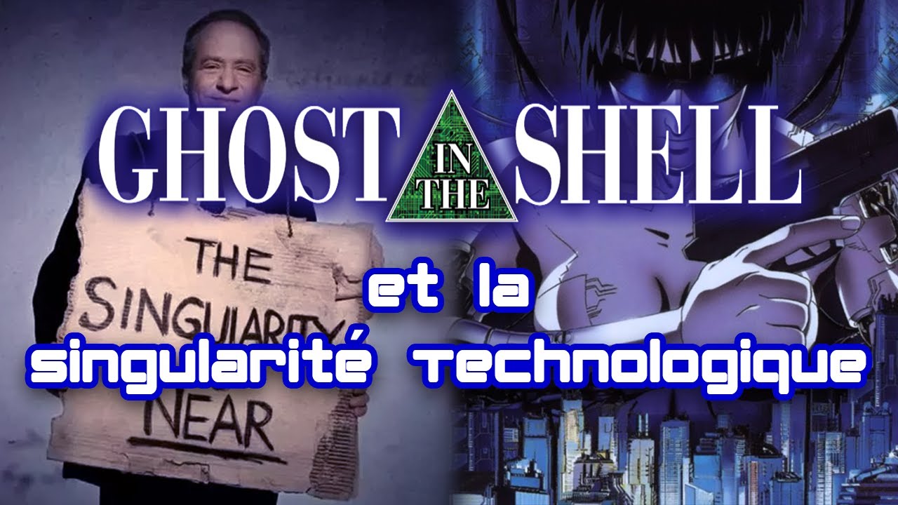 Humatronics #1 - Ghost in the Shell et la Singularit&eacute; Technologique