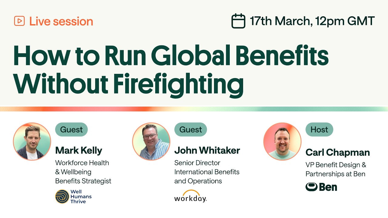 How to Run Global Benefits Without Firefighting