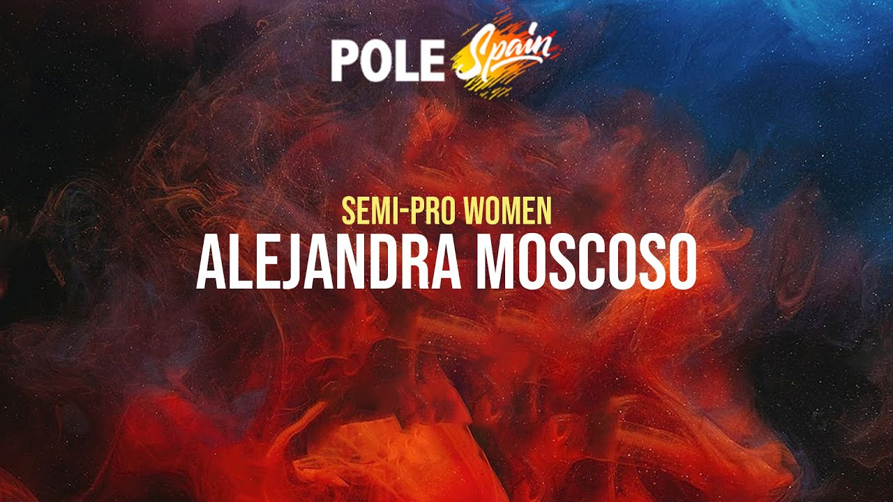 Alejandra Moscoso - Women Semi-Pro - Pole Spain 2024