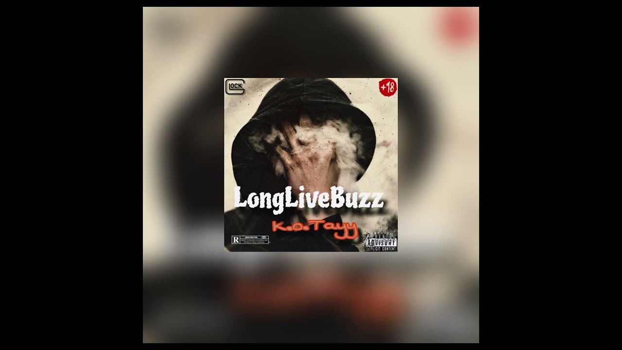 K.o.Tayy -LongLiveBuzz
