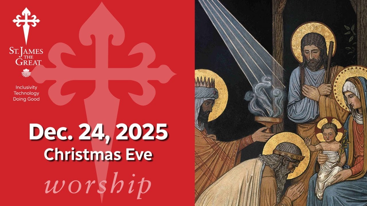 2025-12-24 Christmas Eve livestream from St. James the Great