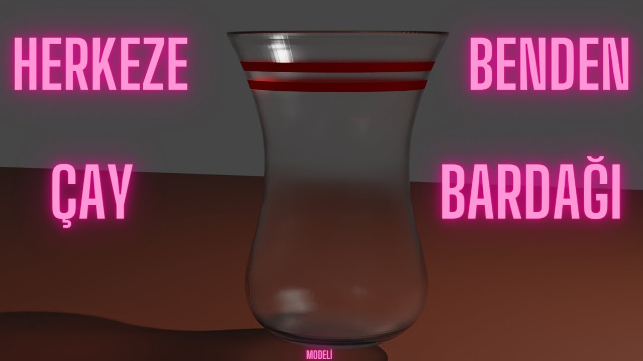 BLENDER ÖDEV ÇAY BARDAĞI YAPALIM (Herkese Benden Çay Bardağı Modeli :) )