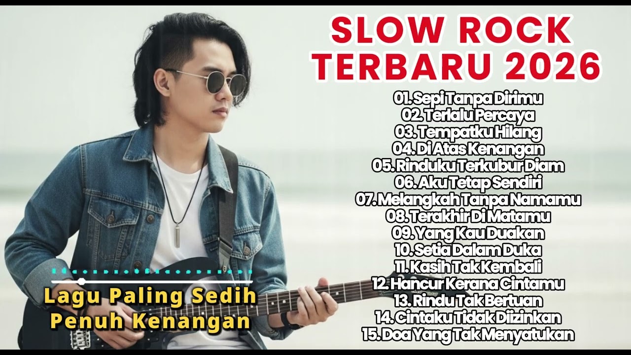 LAGU BUAT MANTAN TERSEDIH 😭 SEPI TANPA DIRIMU 💔 BALLAD SLOW ROCK TERBARU 2026