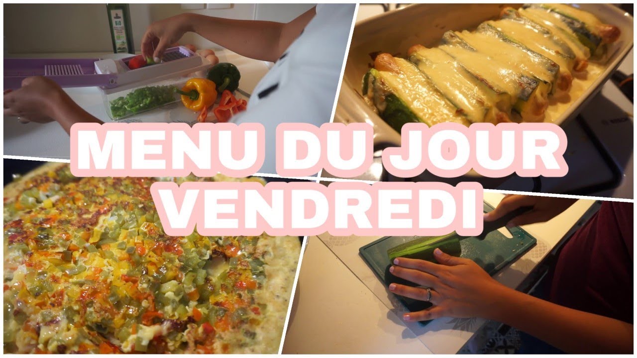 [ 🍲 5 ] MENU DU JOUR DE VENDREDI !!!