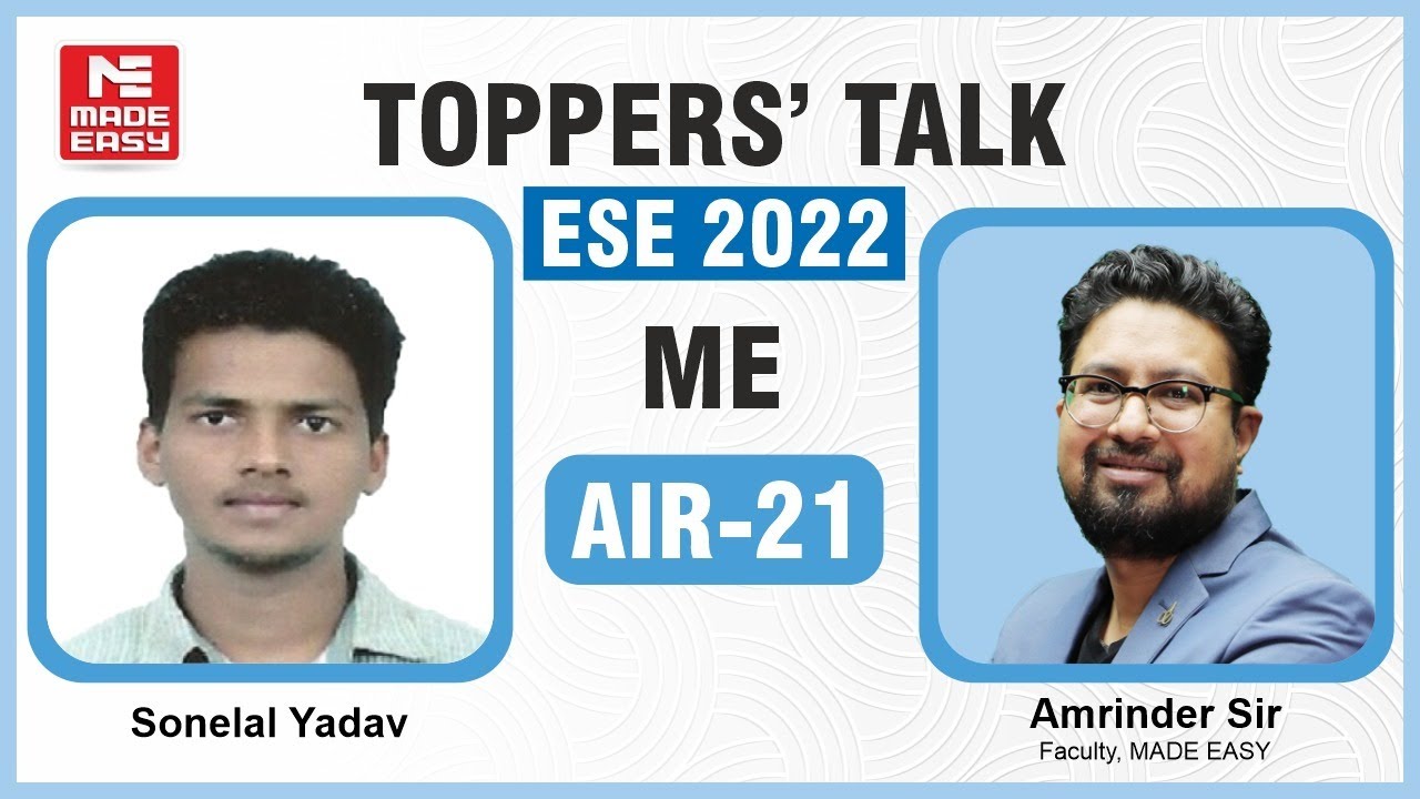 ESE/IES 2022 | Toppers' Talk | ME | Sonelal Yadav | AIR-21 | With Amrinder Sir | MADE EASY