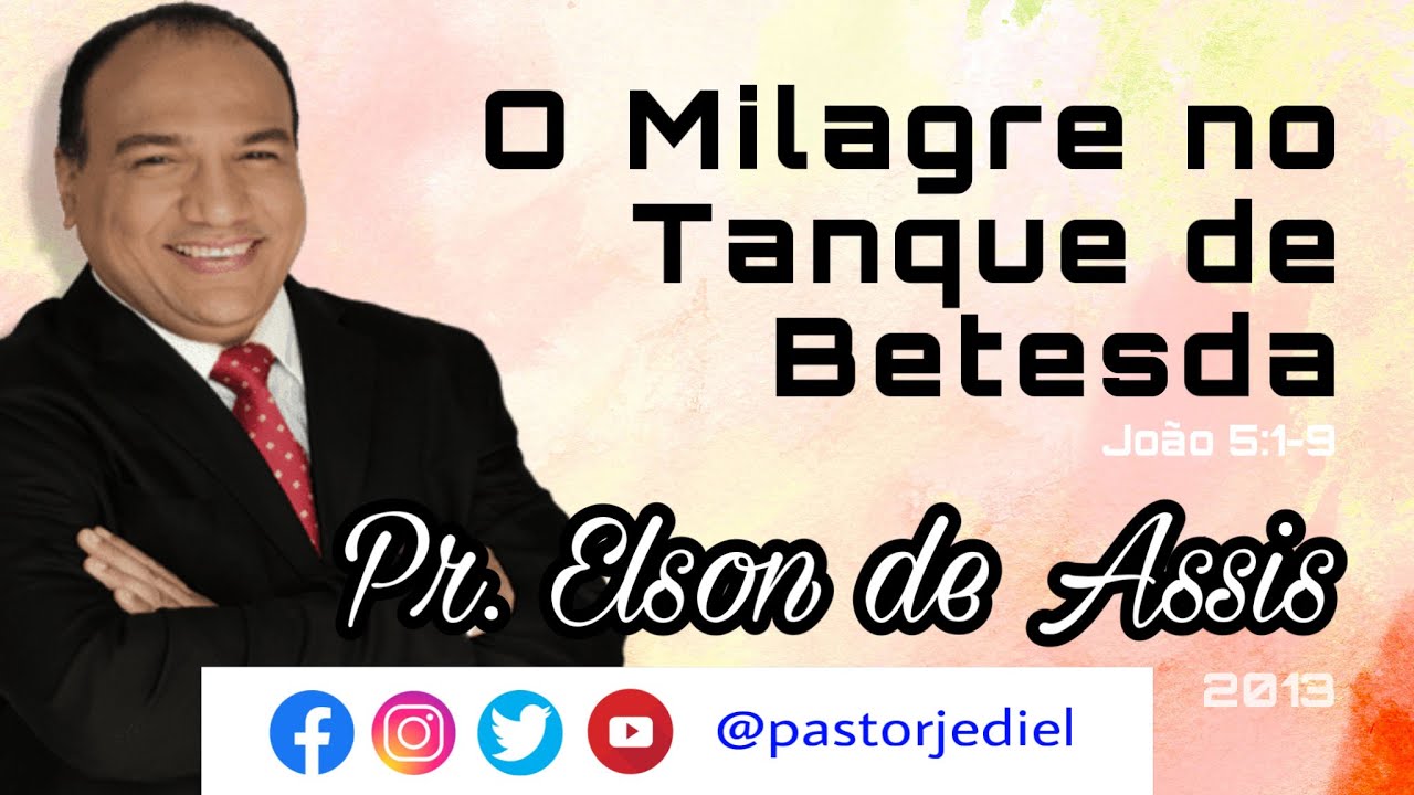 Pr. Elson de Assis | O Milagre no Tanque de Betesda | Igreja AD3 | Círculo de Oração Louva no Final