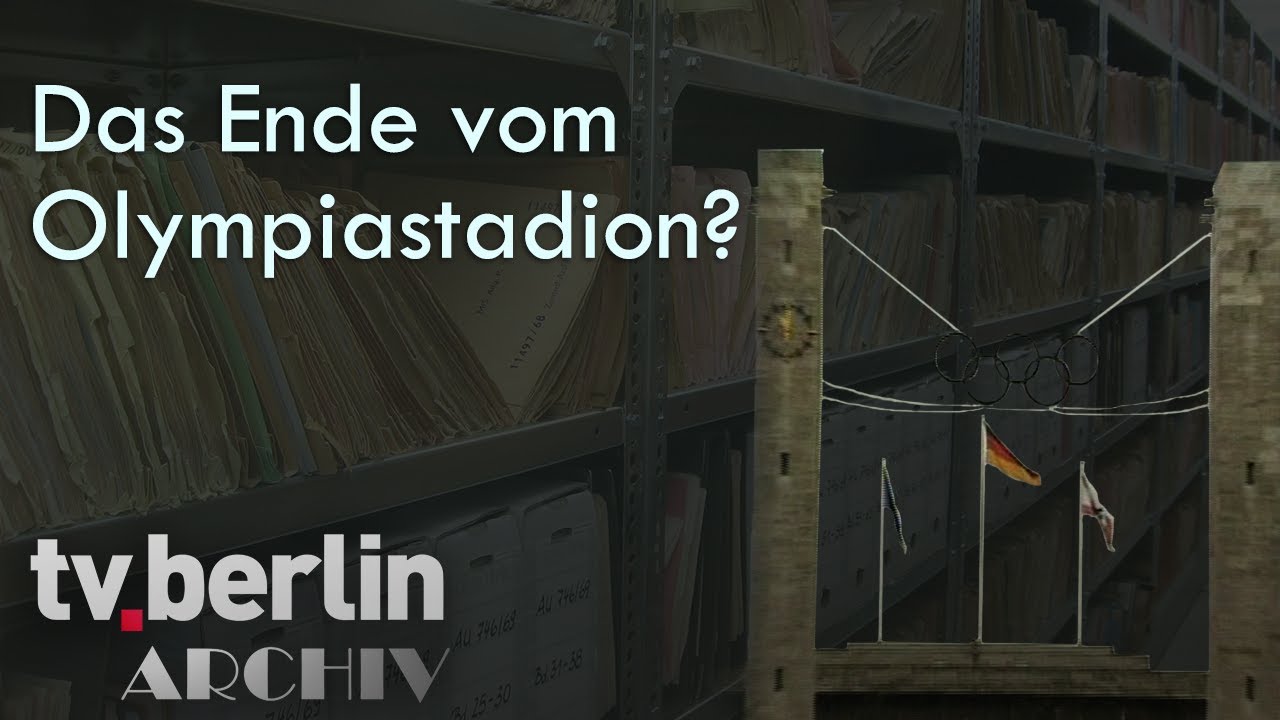 Das Ende vom Olympiastadion? - tv.berlin Archiv