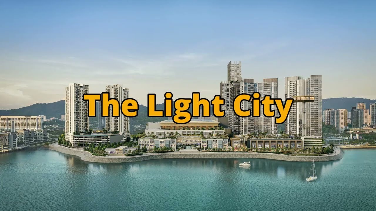 The Light City, Penang - Redefining Luxury Living