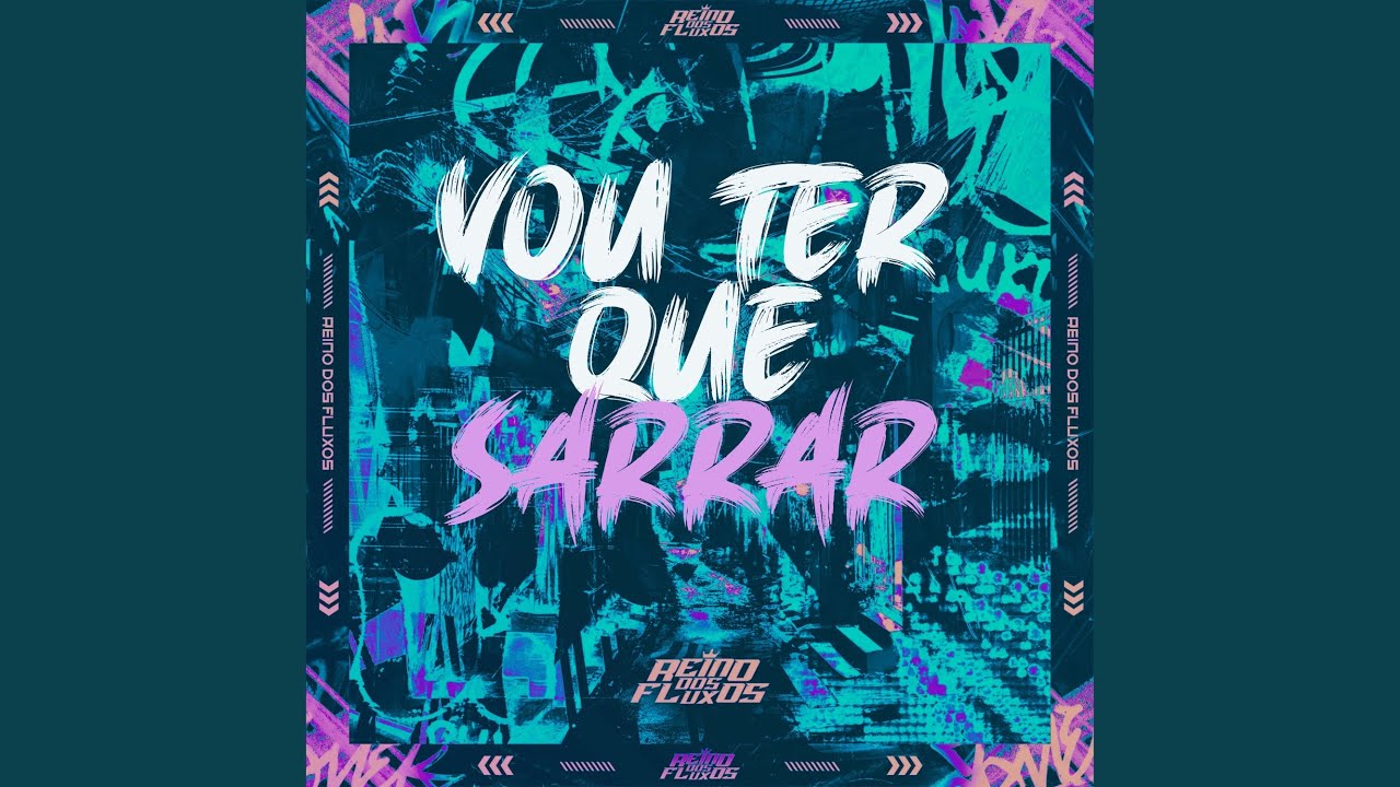Vou Ter Que Sarrar