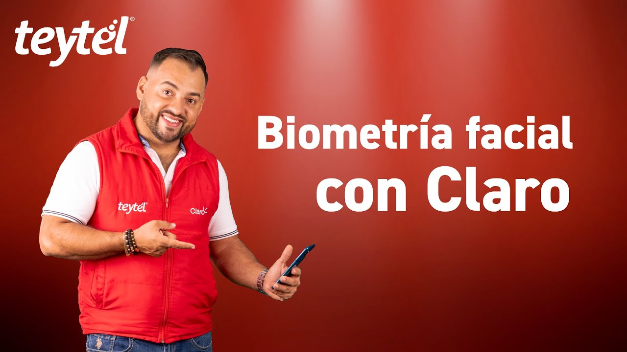 Paso a Paso Validación Biometría Facial con Claro