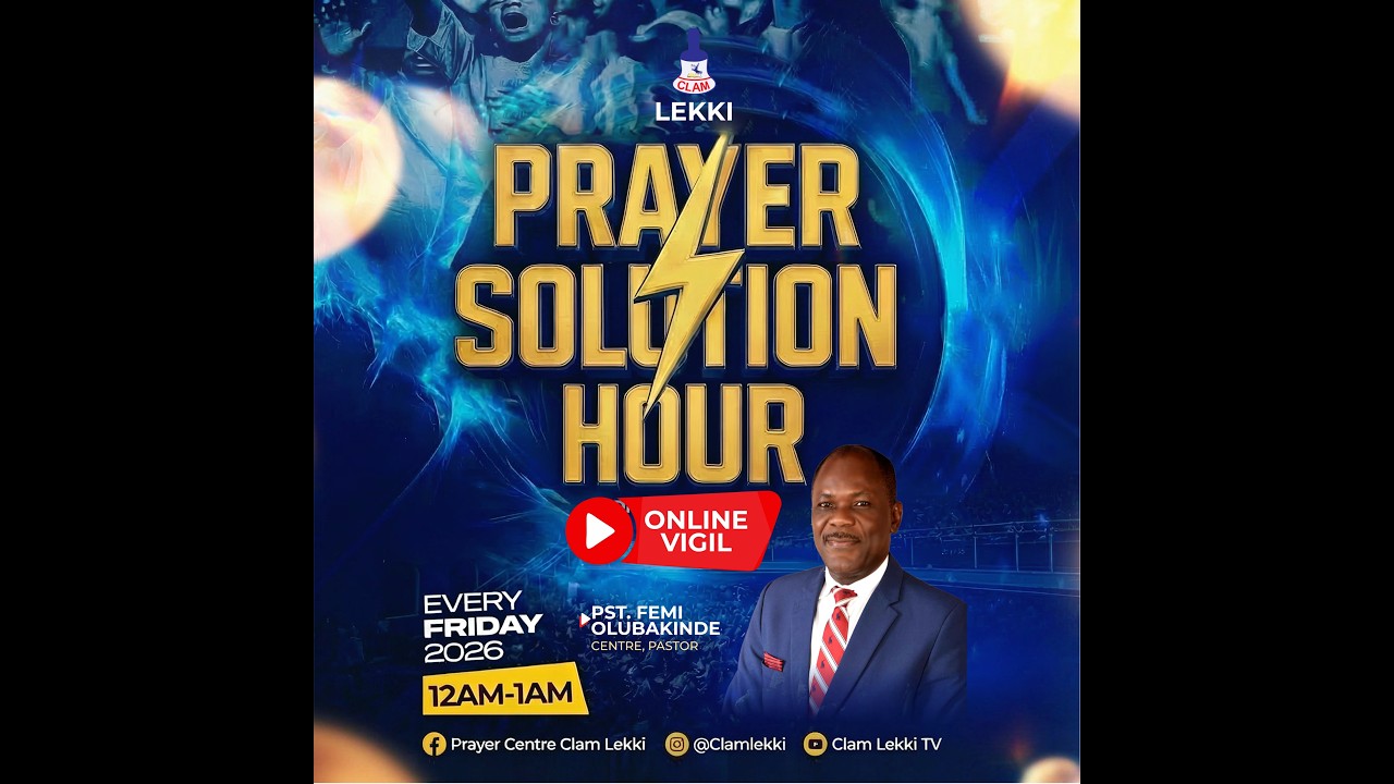PRAYER SOLUTION HOUR WITH PASTOR OLUBAKINDE...13TH FEBRUARY, 2026....