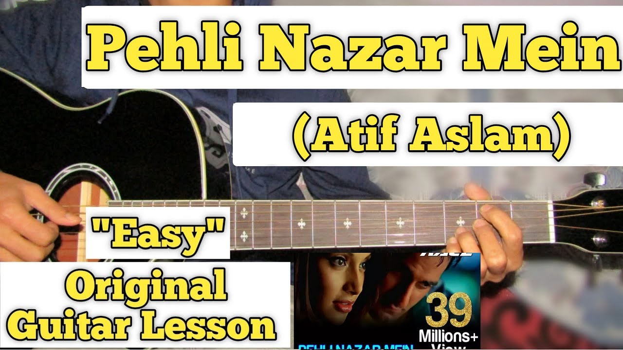 Pehli Nazar Mein - Race | Guitar Lesson | Easy Chords | (Atif Aslam)