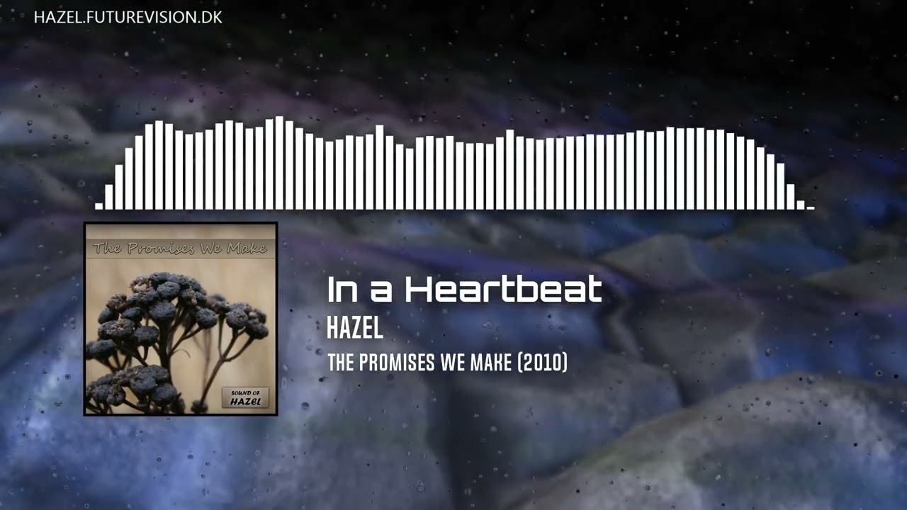 Hazel - In a Heartbeat