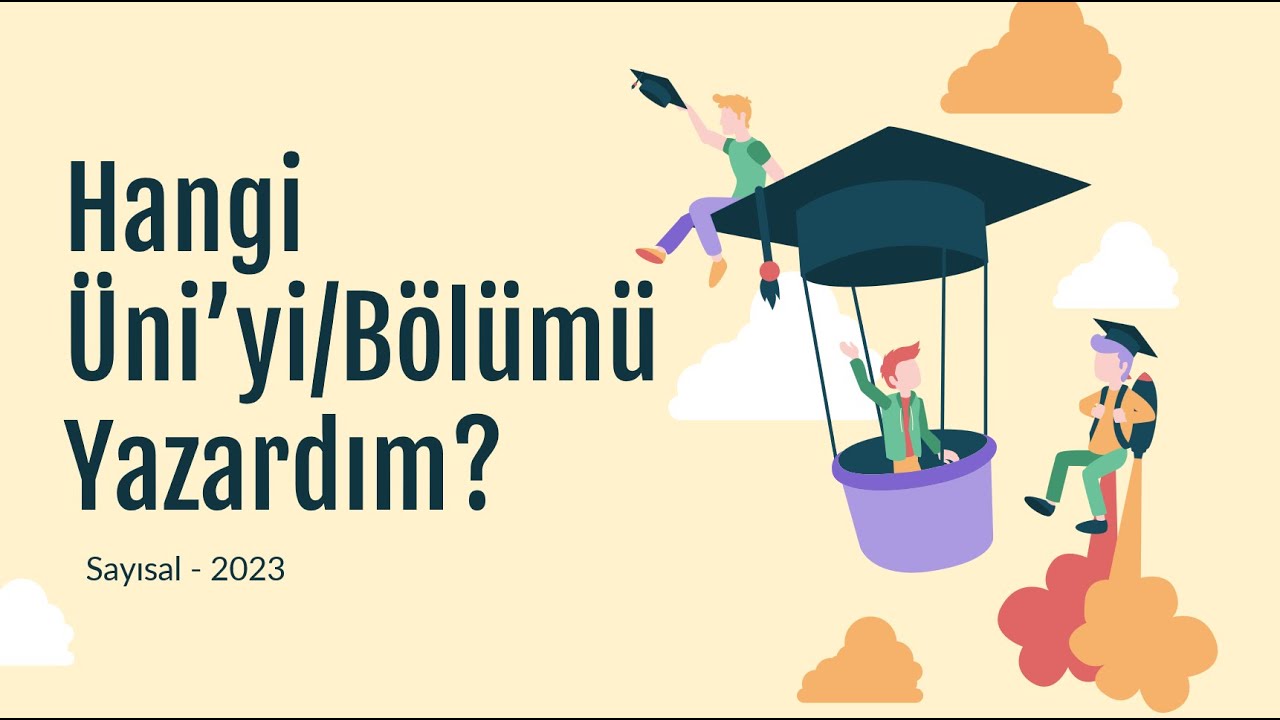 2023 Hangi Üniversiteyi, Bölümü Yazardım? -  SAYISAL