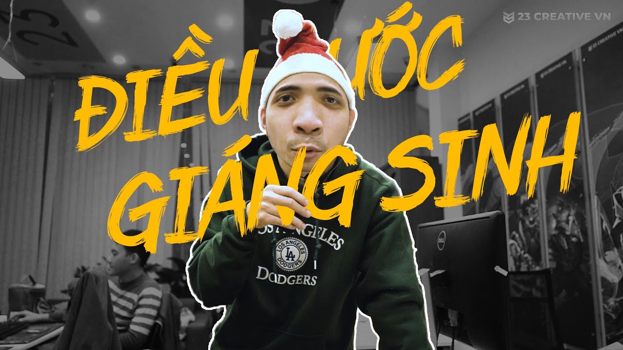 23 CREATIVE VN ƯỚC G&Igrave; CHO GI&Aacute;NG SINH?