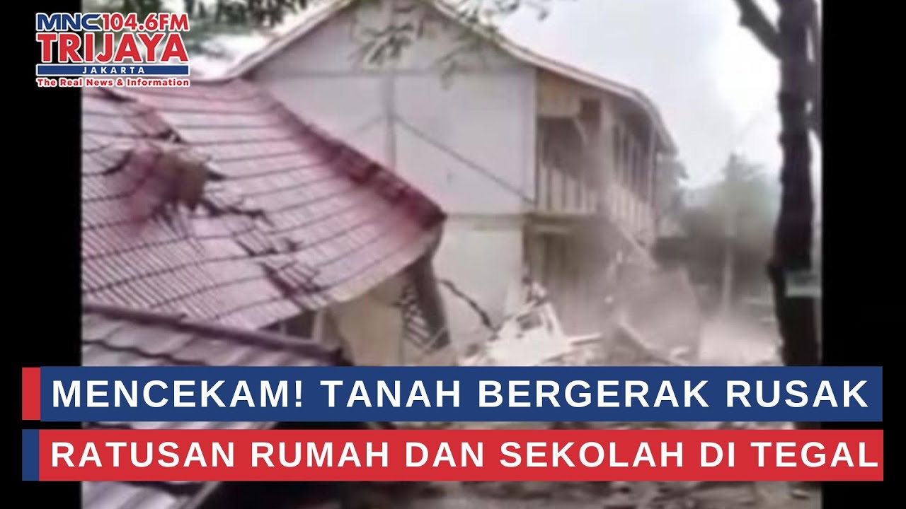 Mencekam! Tanah Bergerak Rusak Ratusan Rumah Dan Sekolah di Tegal | Trijaya Update