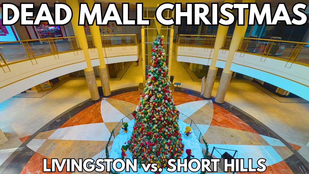 Christmas at the Dead Livingston Mall and the Opulent Short Hills Mall