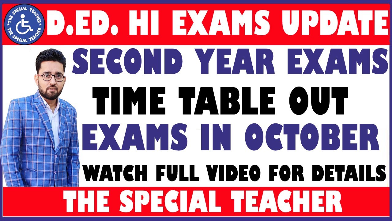 D.ED. HI SECOND YEAR EXAMS TIMETABLE  | D.ED. HI FINAL THEORY EXAMS | D.ED. HI SUPPLEMENTARY EXAMS