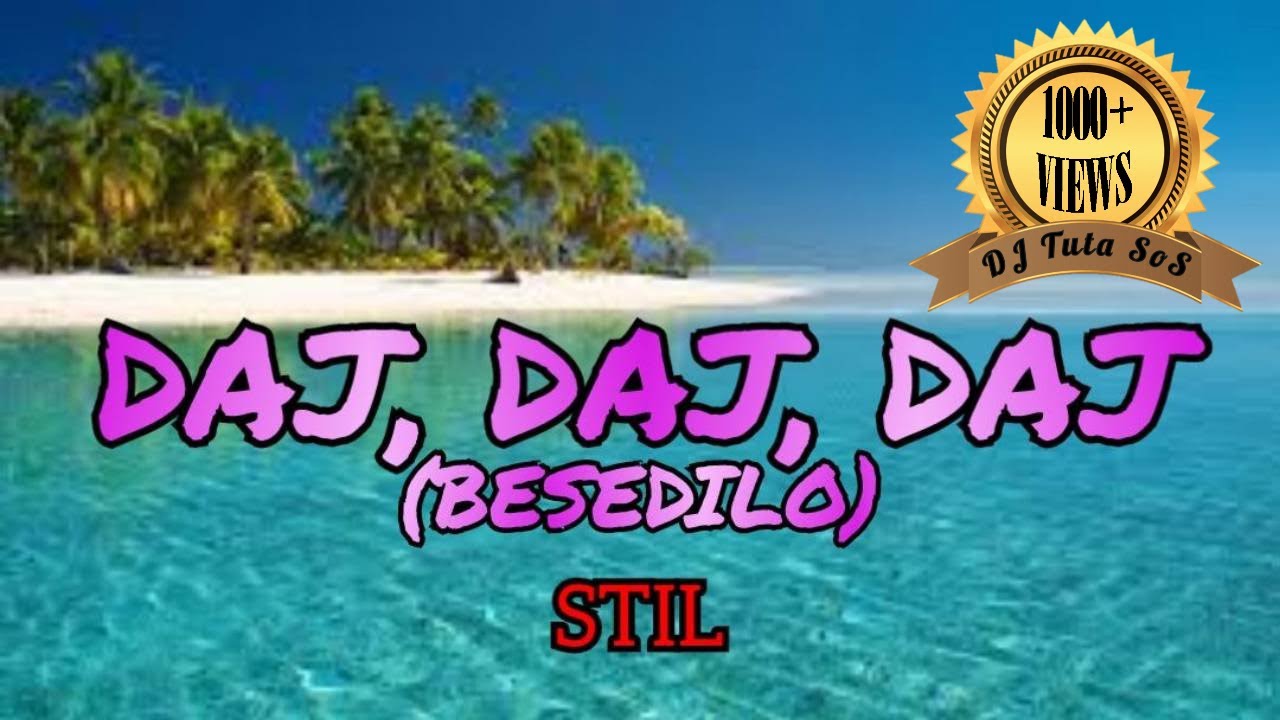 Ansambel Stil - Daj Daj Daj (Besedilo/Karaoke) (Lyrics by DJ Tuta SoS)
