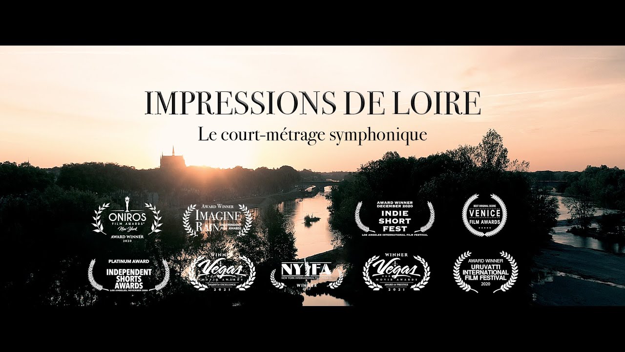 IMPRESSIONS DE LOIRE : Le court-métrage symphonique