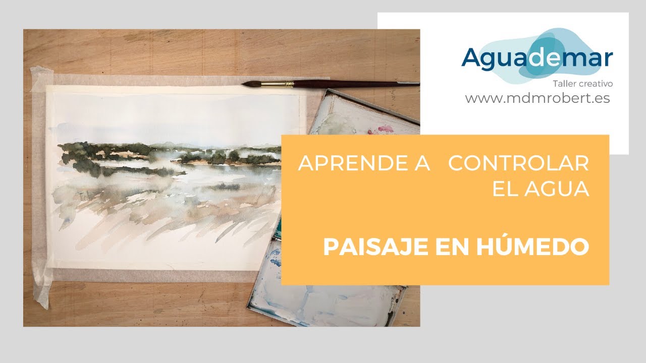 Aprende a controlar el agua: paisaje en húmedo