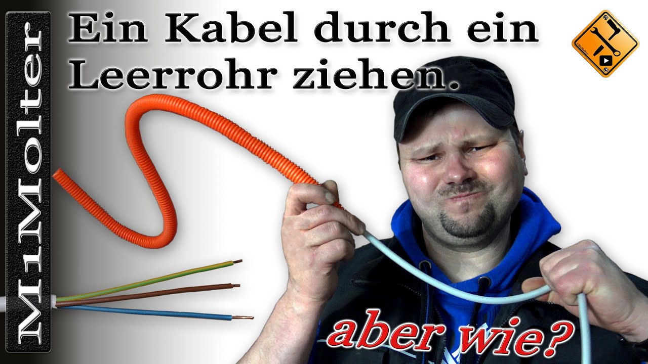 Ein Kabel durch ein Leerrohr ziehen Tipp- von M1Molter
