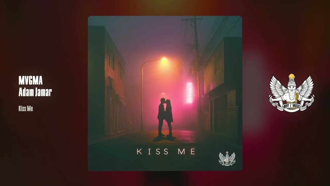 MVGMA, Adam Jamar - Kiss Me
