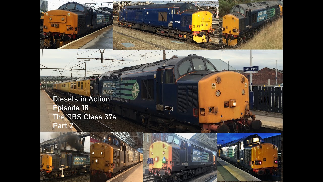 Diesels in Action! Episode 18  - The Direct Rail Services (DRS) Class 37s Pt 2 (Tours, Test & More)