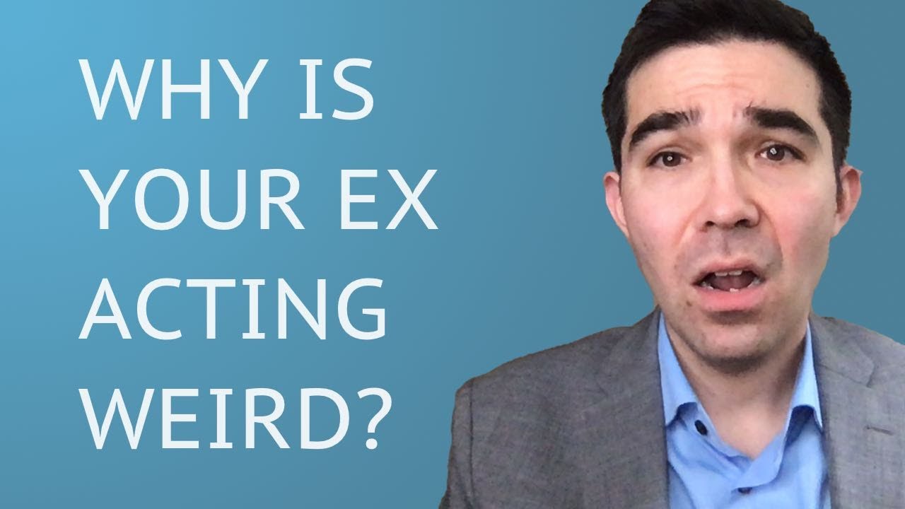 Why Is My Ex Acting Like A Different Person?