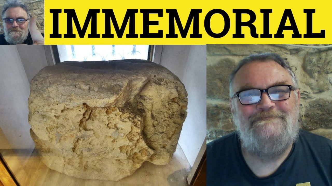 🔵 Immemorial Meaning - Time Immemorial Defined - Immemorial Definition - Adjectives - Immemorial